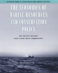 cover of the book The Economics of Marine Resources and Conservation Policy: The Pacific Halibut Case Study with Commentary