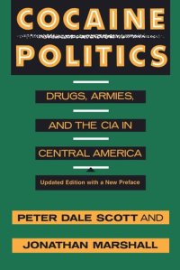 cover of the book Cocaine Politics: Drugs, Armies, and the CIA in Central America, Updated edition