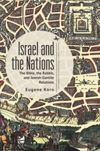 cover of the book Israel and the Nations: The Bible, the Rabbis, and Jewish-Gentile Relations