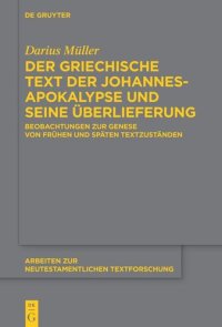 cover of the book Der griechische Text der Johannesapokalypse und seine Überlieferung: Beobachtungen zur Genese von frühen und späten Textzuständen