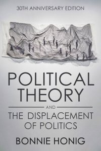 cover of the book Political Theory and the Displacement of Politics