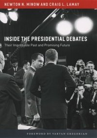 cover of the book Inside the Presidential Debates: Their Improbable Past and Promising Future