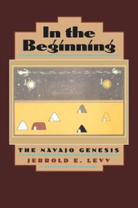 cover of the book In the Beginning: The Navajo Genesis