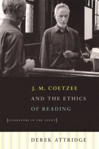 cover of the book J. M. Coetzee and the Ethics of Reading: Literature in the Event