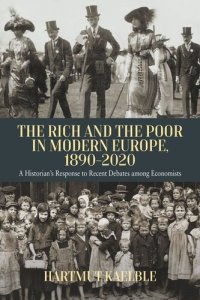 cover of the book The Rich and the Poor in Modern Europe, 1890-2020: A Historian’s Response to Recent Debates among Economists