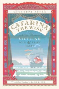 cover of the book Catarina the Wise and Other Wondrous Sicilian Folk and Fairy Tales