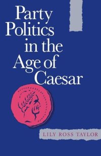 cover of the book Party Politics in the Age of Caesar