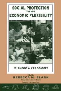 cover of the book Social Protection vs. Economic Flexibility : Is There a Tradeoff?