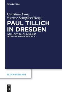 cover of the book Paul Tillich in Dresden: Intellektuellen-Diskurse in der Weimarer Republik