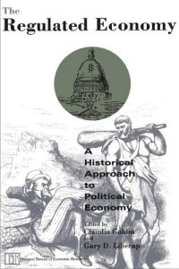 cover of the book The Regulated Economy: A Historical Approach to Political Economy