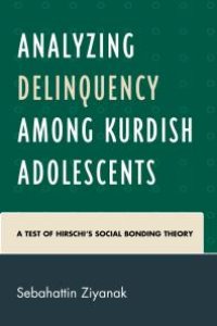 cover of the book Analyzing Delinquency among Kurdish Adolescents : A Test of Hirschi's Social Bonding Theory