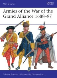 cover of the book Armies of the War of the Grand Alliance 1688–97 (Men-at-Arms)