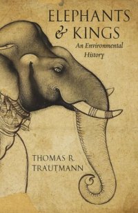 cover of the book Elephants and Kings: An Environmental History