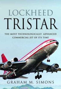 cover of the book Lockheed TriStar: The Most Technologically Advanced Commercial Jet of Its Time