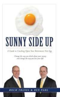 cover of the book Sunny Side Up : A Guide to Cracking Open Your Retirement Nest Egg