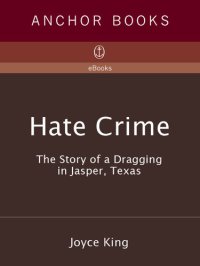 cover of the book Hate Crime: The Story of a Dragging in Jasper, Texas