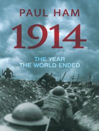 cover of the book 1914: The Year the World Ended