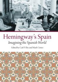 cover of the book Hemingway's Spain : Imagining the Spanish World