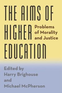 cover of the book The Aims of Higher Education: Problems of Morality and Justice