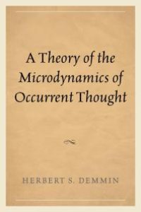 cover of the book A Theory of the Microdynamics of Occurrent Thought