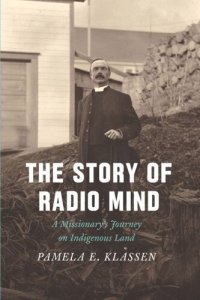 cover of the book The Story of Radio Mind: A Missionary's Journey on Indigenous Land