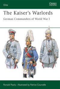 cover of the book The Kaiser's Warlords: German Commanders of World War I