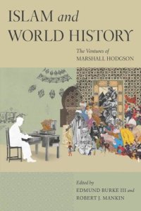 cover of the book Islam and World History: The Ventures of Marshall Hodgson