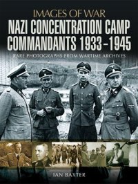 cover of the book Nazi Concentration Camp Commandants, 1933-1945