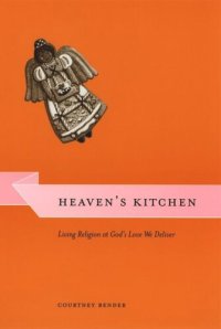 cover of the book Heaven's Kitchen: Living Religion at God's Love We Deliver