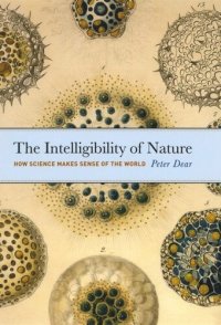 cover of the book The Intelligibility of Nature: How Science Makes Sense of the World