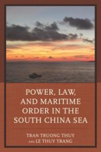 cover of the book Power, Law, and Maritime Order in the South China Sea