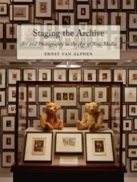 cover of the book Staging the Archive : Art and Photography in the Age of New Media