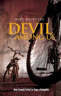 cover of the book Devil Among Us: How Canada Failed to Stop a Pedophile