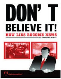 cover of the book Don't Believe It!: How Lies Becomes News