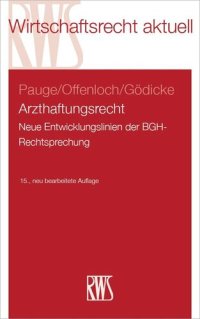 cover of the book Arzthaftungsrecht: Neue Entwicklungslinien der BGH-Rechtsprechung