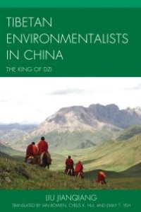 cover of the book Tibetan Environmentalists in China : The King of Dzi