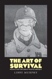 cover of the book The Art of Survival: France and the Great War Picaresque