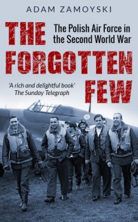 cover of the book The Forgotten Few: The Polish Air Force in World War II