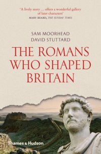 cover of the book The Romans Who Shaped Britain