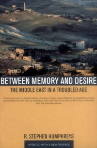 cover of the book Between Memory and Desire: The Middle East in a Troubled Age