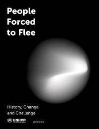 cover of the book People Forced to Flee: History, Change and Challenge (State of the World's Refugees)