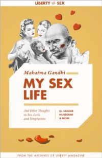 cover of the book My Sex Life, And Other Thoughts on Sex, Love, and Temptations (Liberty Archives Digital Collection)