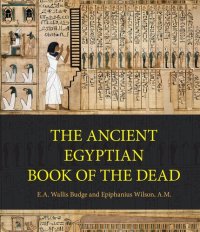 cover of the book The Ancient Egyptian Book of the Dead: Prayers, Incantations, and Other Texts from the Book of the Dead