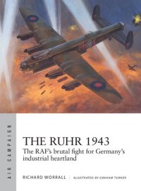 cover of the book The Ruhr 1943: The RAF’s brutal fight for Germany’s industrial heartland (Air Campaign)