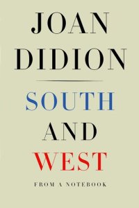 cover of the book South and West: From a Notebook