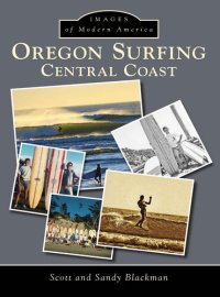 cover of the book Oregon Surfing: Central Coast (Images of Modern America)