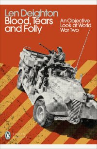 cover of the book Blood, Tears and Folly: An Objective Look at World War Two