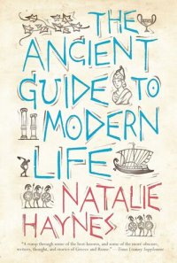 cover of the book The Ancient Guide to Modern Life