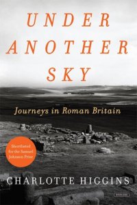 cover of the book Under Another Sky: Journeys in Roman Britain