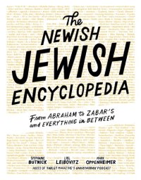 cover of the book The Newish Jewish Encyclopedia: From Abraham to Zabar’s and Everything in Between